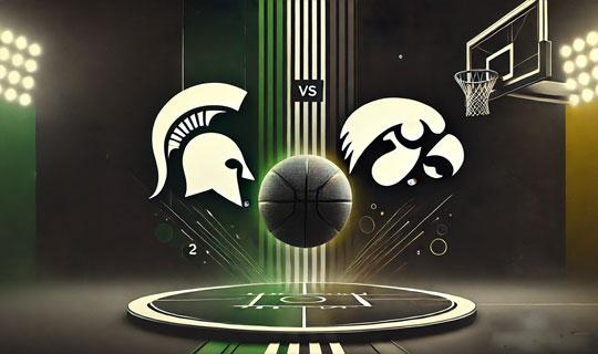 NCAAB Betting Preview 8 Michigan State Spartans vs Iowa Hawkeyes | Top Stories by Inspin.com